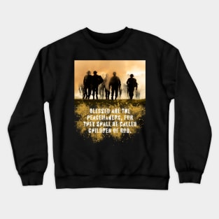 Blessed Are The Peacemakers Crewneck Sweatshirt